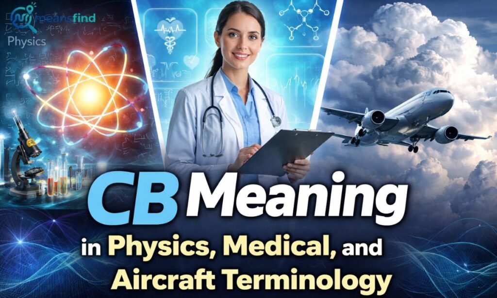 CB Meaning in Physics, Medical, and Aircraft Terminology