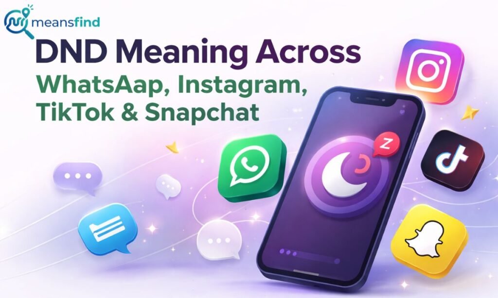 DND Meaning Across WhatsApp, Instagram, TikTok & Snapchat