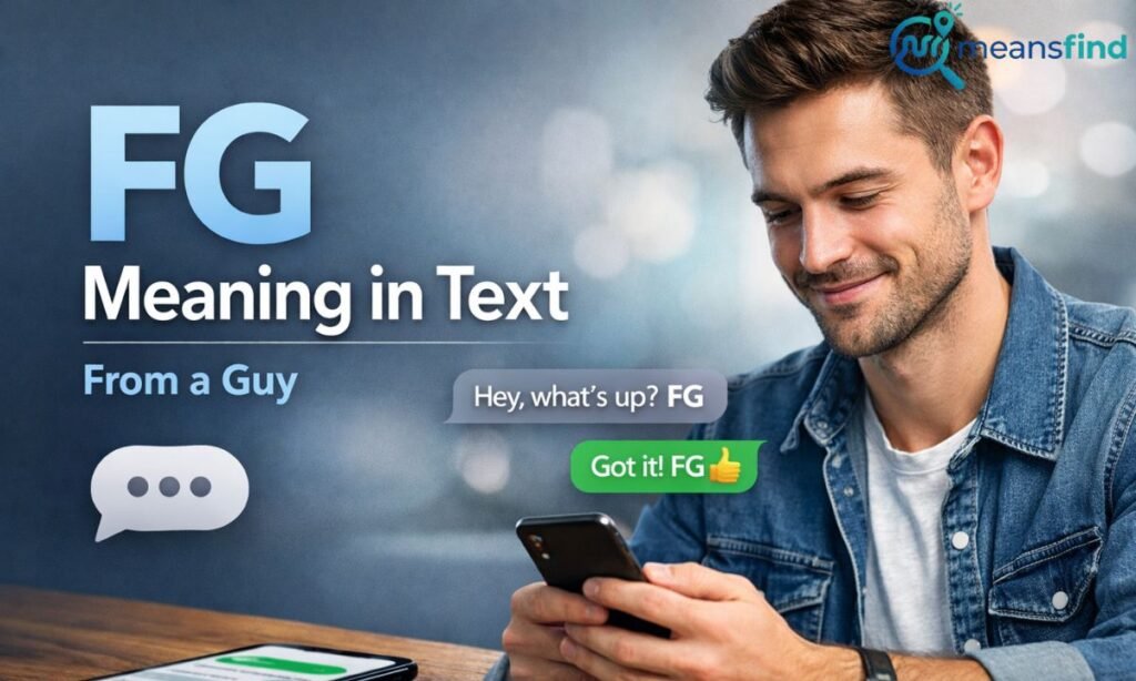 FG Meaning in Text From a Guy