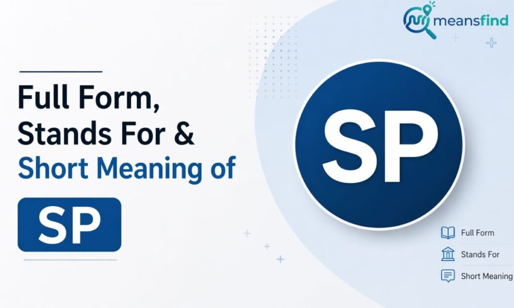 Full Form, Stands For & Short Meaning of SP
