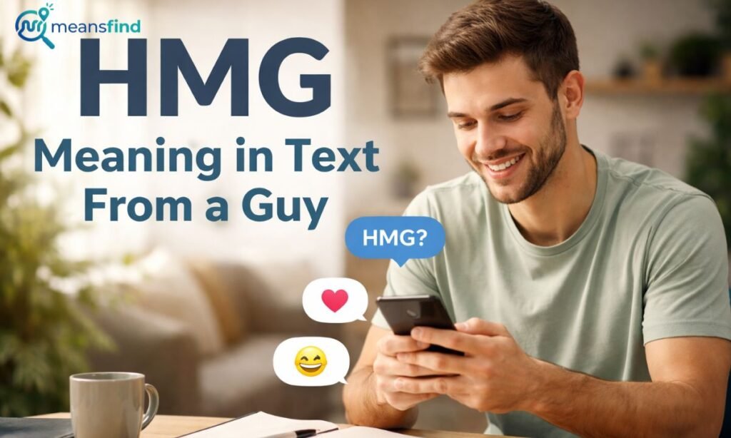 HMG Meaning in Text From a Guy