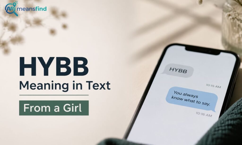 HYBB Meaning in Text From a Girl
