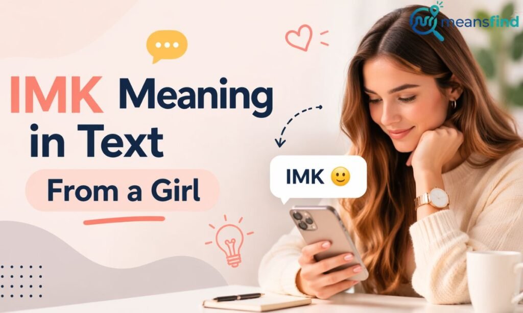 IMK Meaning in Text From a Girl