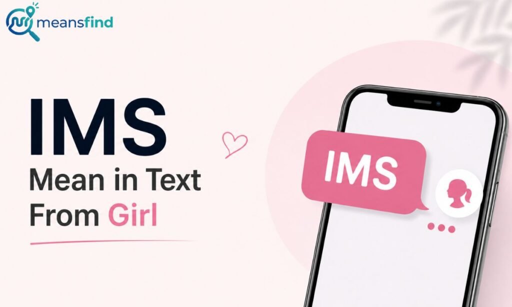 IMS Mean in Text From Girl