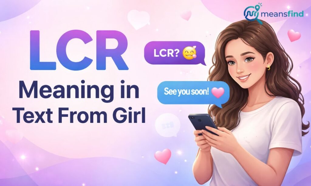 LCR Meaning in Text From Girl