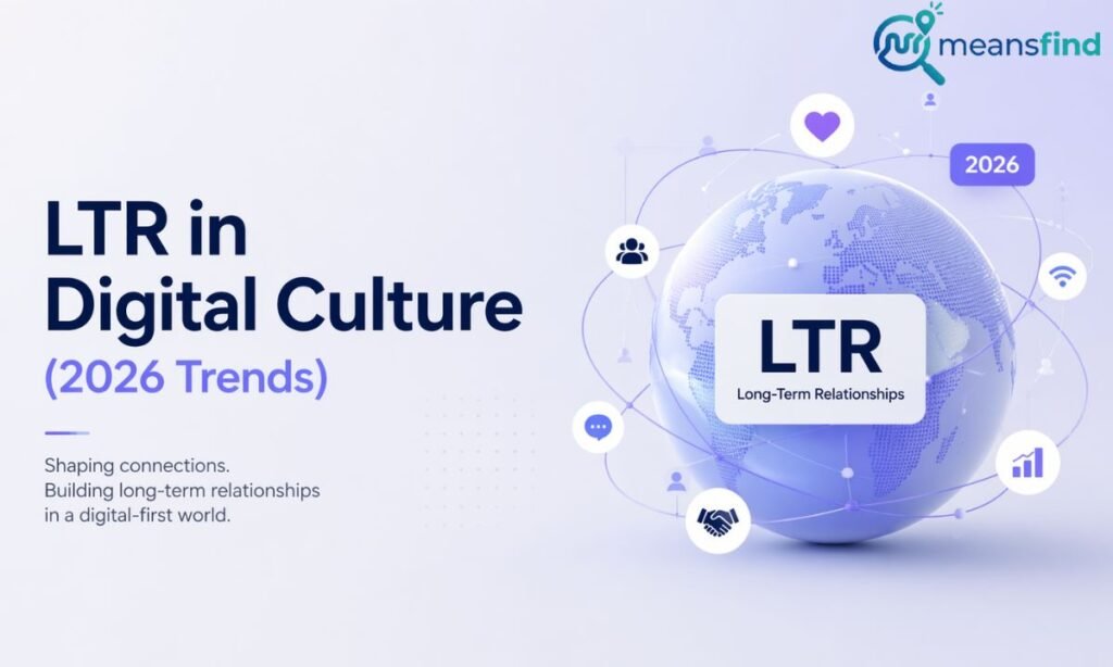 LTR in Digital Culture (2026 Trends)