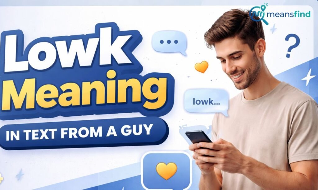 Lowk Meaning in Text From a Guy