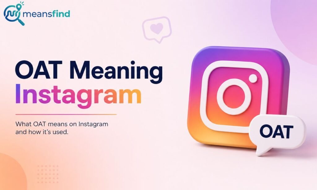 OAT Meaning Instagram