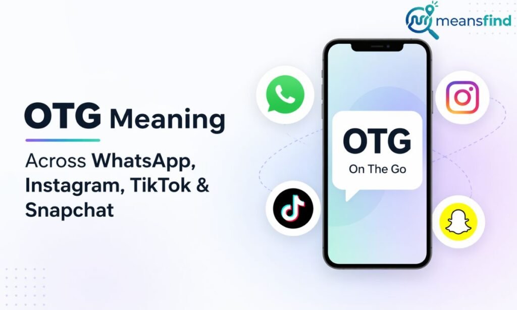 OTG Meaning Across WhatsApp, Instagram, TikTok & Snapchat