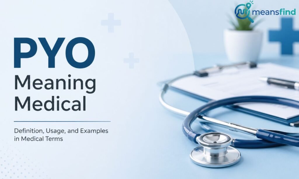 PYO Meaning Medical