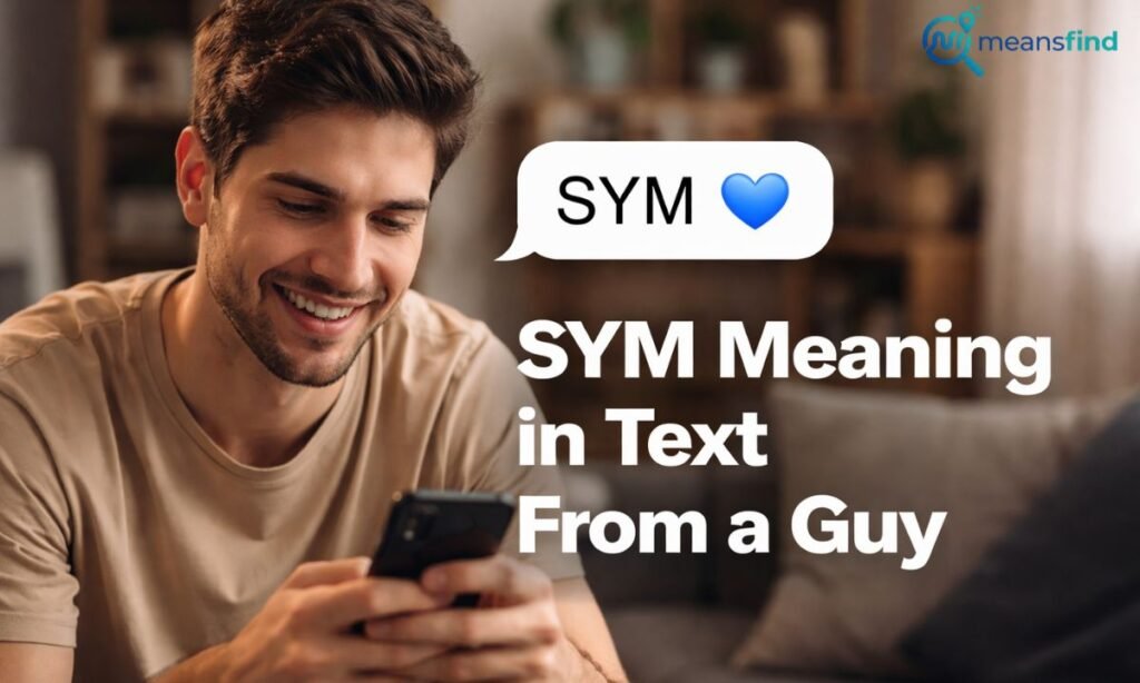 SYM Meaning in Text From a Guy