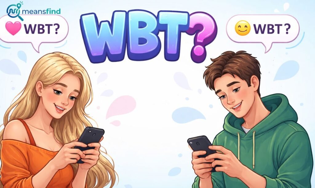 WBT Meaning from a Guy or a Girl in Text