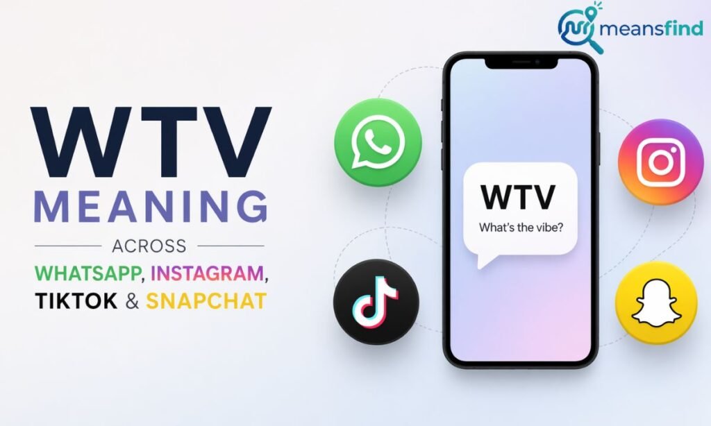 WTV Meaning Across WhatsApp, Instagram, TikTok & Snapchat