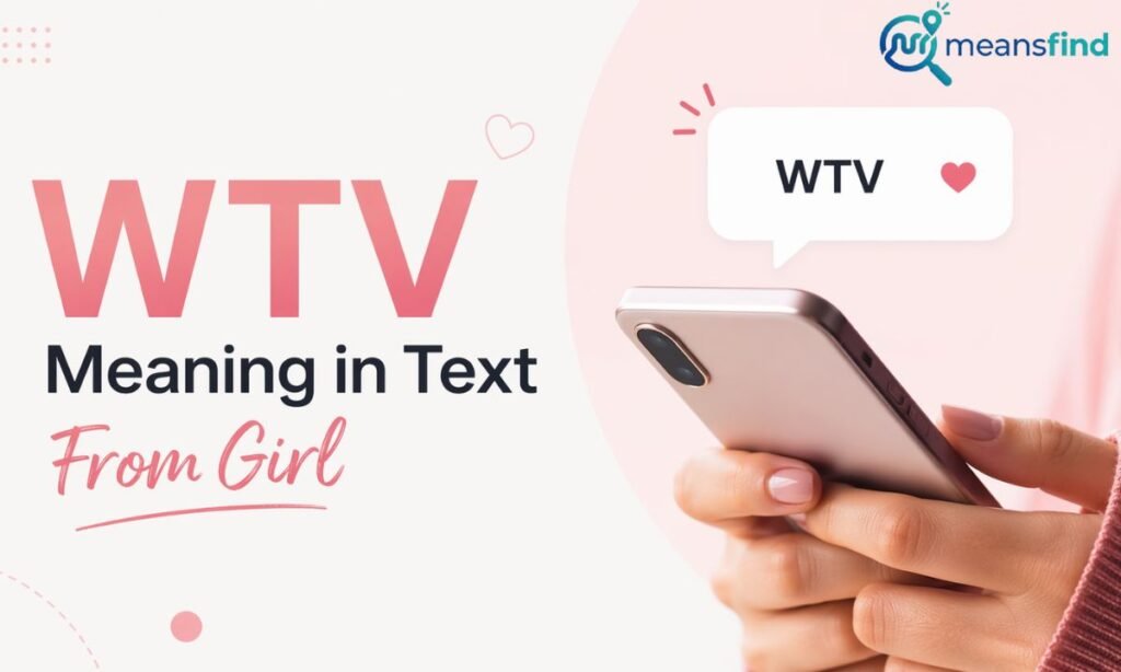 WTV Meaning in Text From Girl