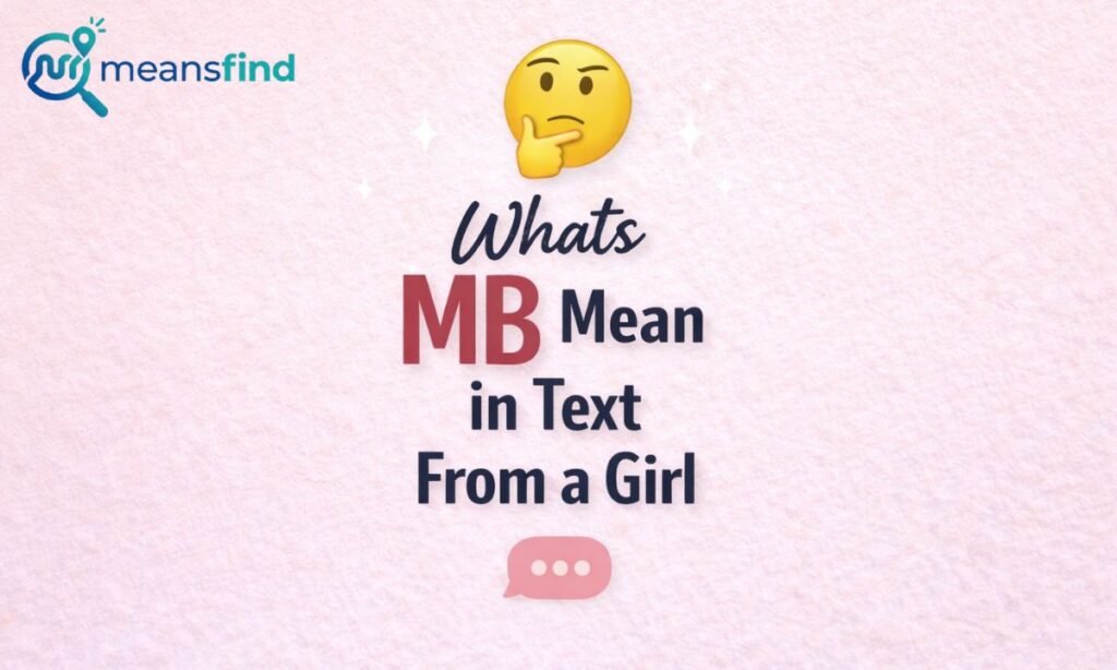 Whats MB Mean in Text From a Girl