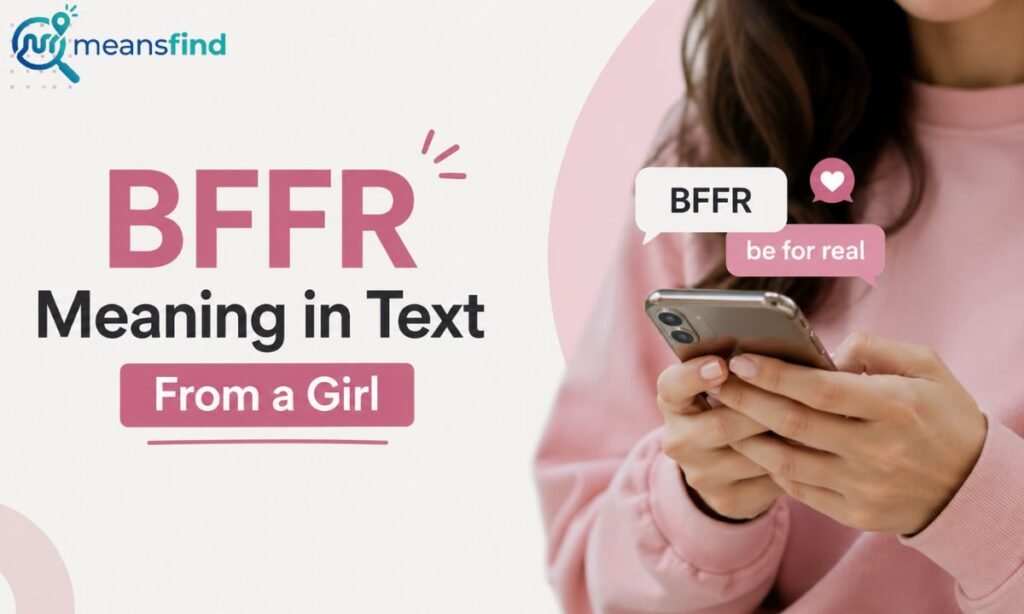 BFFR Meaning in Text From a Girl