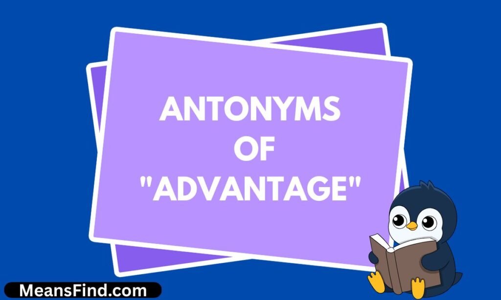 Antonyms of Advantage