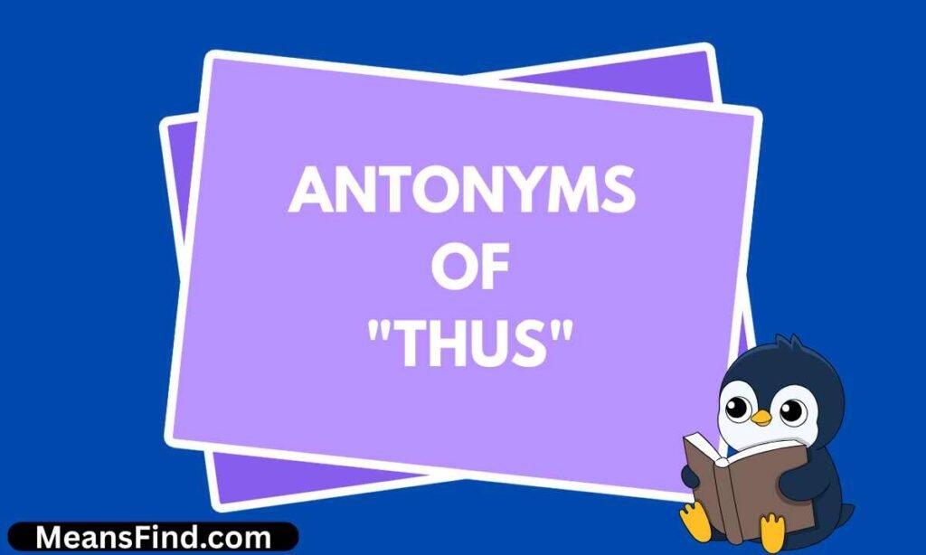 Antonyms of Thus