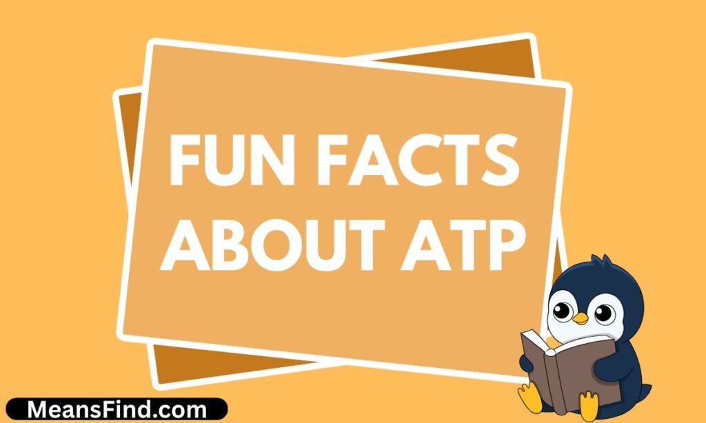 Fun Facts About ATP