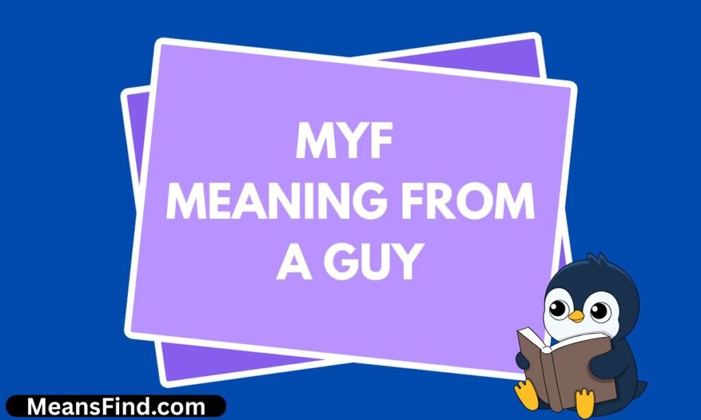 MYF Meaning From a Guy