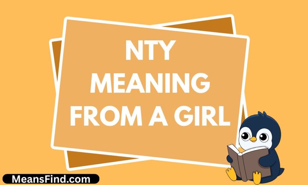 NTY Meaning From a Girl