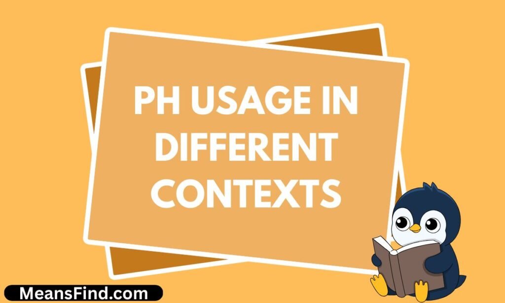 PH Usage in Different Contexts