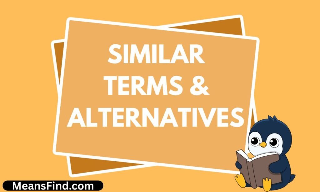Similar Terms & Alternatives
