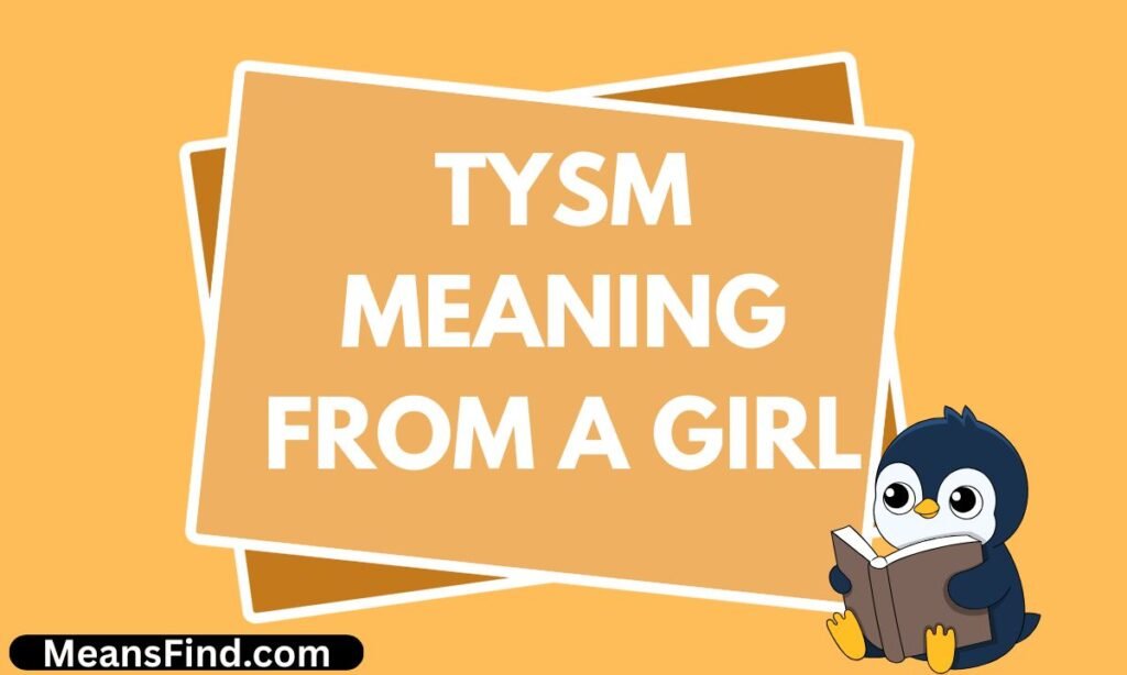TYSM Meaning From a Girl