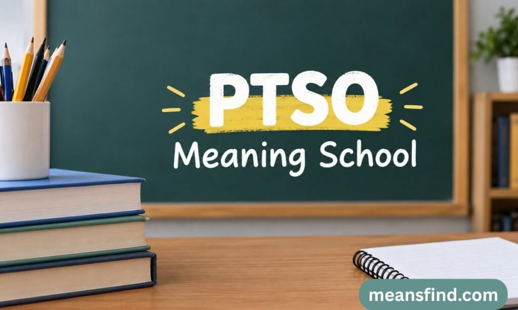 PTSO Meaning School