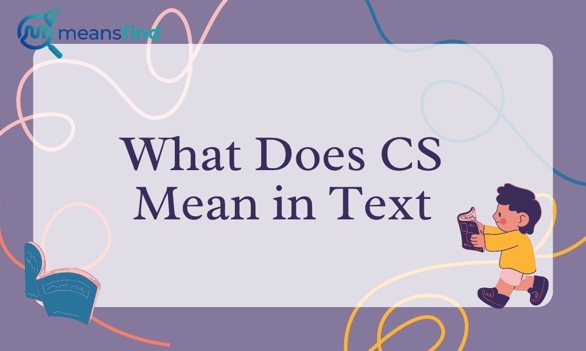 Cs Means Understanding