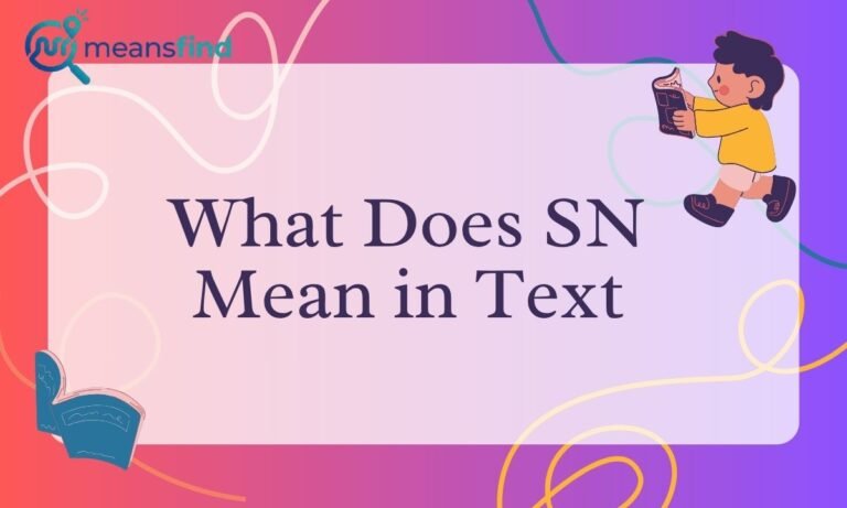What Does SN Mean in Text