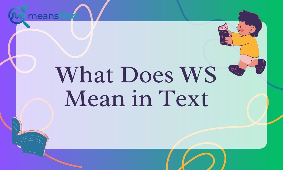 What Does WS Mean in Text