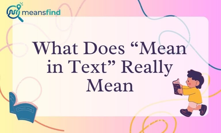 Mean in Text Really Mean